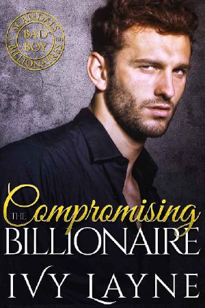 [Scandals of the Bad Boy Billionaires 09] • Compromising the Billionaire